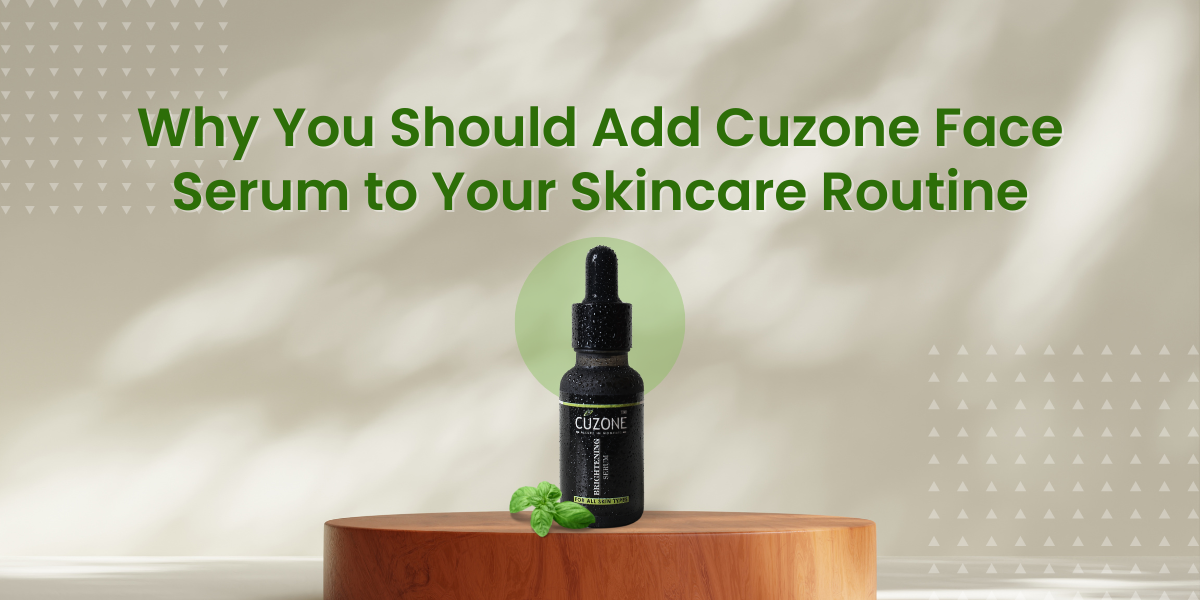 Why You Should Add Cuzone Face Serum to Your Skincare Routine