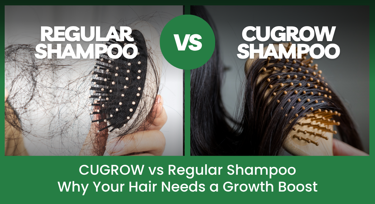 CUGROW Hair Growth Shampoo vs Regular Shampoo: Why Your Hair Needs the Best Shampoo for Hair Growth in Pakistan